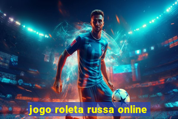 jogo roleta russa online